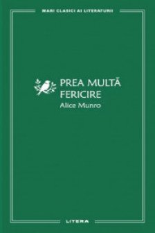 MARI CLASICI AI LITERATURII. PREA MULTA FERICIRE.