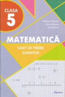 Matematica cl.5. Probe sumative. Timotin A.