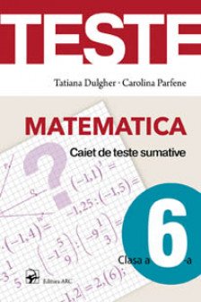 Matematica cl.6.Caiet de teste sumative