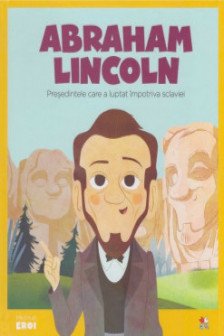 MICII EROI. Lincoln