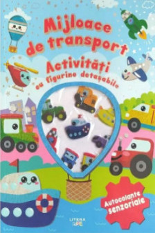 MIJLOACE DE TRANSPORT. Activitati cu figurine detasabile. Autocolante senzoriale