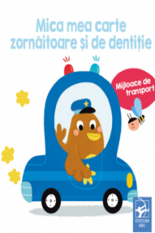 Mijloace de transport Mica mea carte zornaitoare si de dentitia