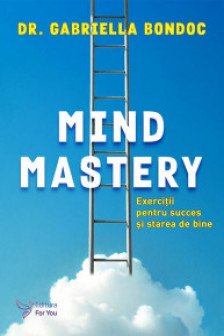 Mind Mastery. Exercitii