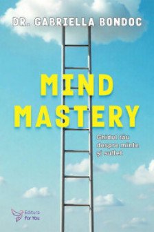 Mind Mastery. Ghid