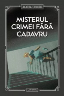 MISTERUL CRIMEI FARA CADAVRU.