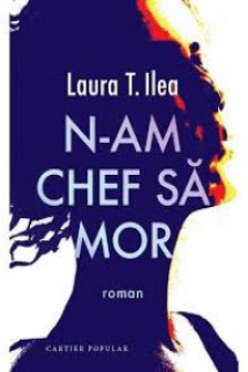 N-am chef sa mor
