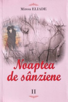 Noaptea de Sanziene. (2 vol)