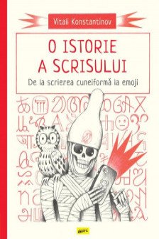 O istorie a scrisului. De la scrierea cuneiforma la emoji