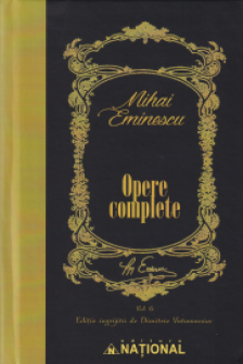 Opere Complete Eminescu Volumul VI - Publicistica 17 februarie-31 decembrie 1880