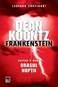Orasul noptii  cartea a doua seria Frankenstein