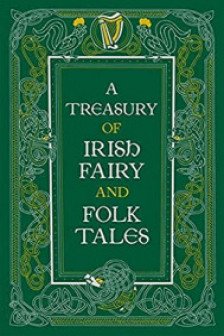 A Treasury of Irish Fairy and Folk Tales