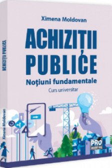Achizitii publice. Notiuni fundamentale. Curs universitar