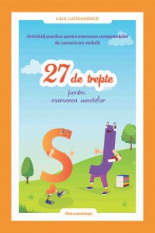 Activitati practice pentru exersarea : 27 de trepte pentru exersarea sunetelor "? - J".