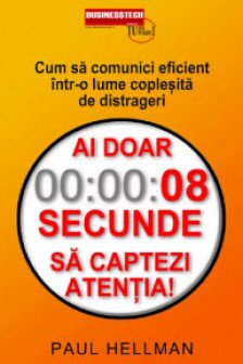 Ai doar 8 secunde sa captezi atentia 