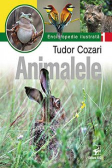 Animalele . Enciclopedie ilustrata Vol.1