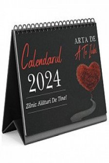 Arta de A Te Iubi Calendarul 2024