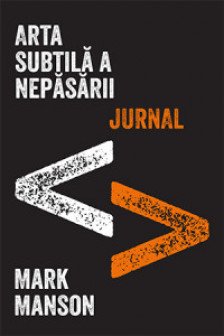 Arta subtila a nepasarii. Jurnal