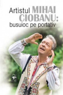 Artistul Mihai Ciobanu busuioc pe portativ