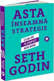 Asta inseamna strategie
