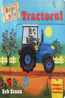 Bebe la bord. Tractorul