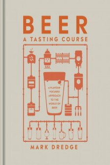 Beer: A Tasting Course
