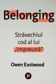 Belonging. Stravechiul cod al lui „impreuna”