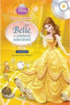 Belle o prietena adevarata/Disney printese+CD