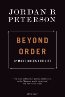 Beyond Order: 12 More Rules for Life