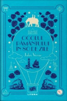 Biblioteca pentru copii. OCOLUL PAMANTULUI IN 80 DE ZILE.