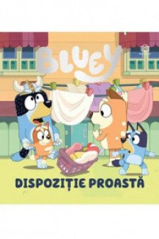 Bluey - Dispozitie proasta