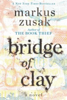 BRIDGE OF CLAY ZUSAK