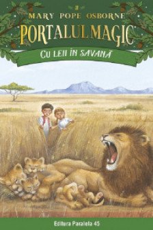 Cu leii in savana. Portalul Magic nr. 11