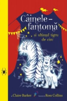 Cainele-fantoma ti ultimul tigru de circ – volumul 2