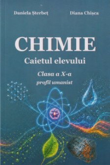 Caietul elevului la Chimie clasa a X-a profil umanist