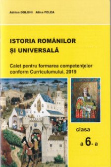 Caietul elevului la Istoria Romanilor si Universala cl.6