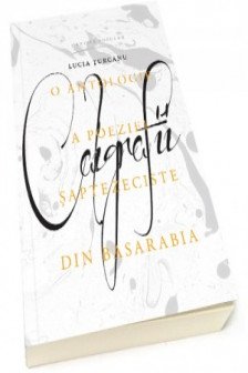 Caligrafii. Lucia Turcanu.