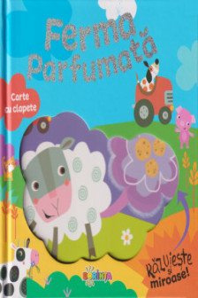 Carte cu clapete. Ferma Parfumata (Razuieste si miroase)