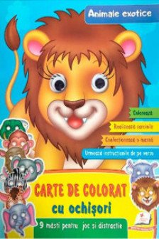 Carte de colorat cu ochisori Animale exotice