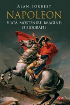 Carte pentru toti. Vol. 95 NAPOLEON. Viata mostenire imagine: o biografie