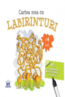 Cartea mea cu labirinturi (+ 4 ani). 46 de labirinturi refolosibile + o carioca