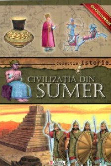 Civilizatia din Sumer Enciclopedie