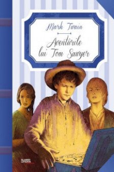 Clasici Litera Junior. Aventurile lui Tom Sawyer