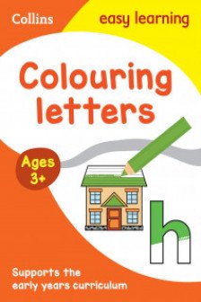 Collins Easy Learning Preschool - COLOUR LETTERS EARLY YEARS AGE 3+