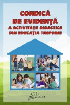 Condica de evidenta a activitatii didactice din educatia timpurie