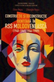 Constructie si deconstructie identitara in RSS Moldoveneasca