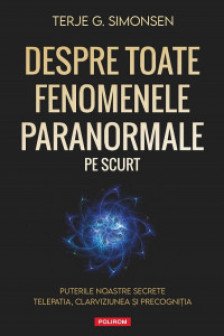 Despre toate fenomenele paranormale pe scurt
