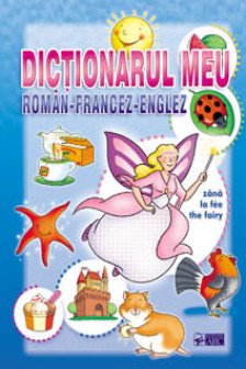 Dictionarul meu roman-francez-englez 2