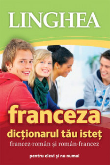 Dictionarul tau istet francez-roman si roman-francez Ed. II