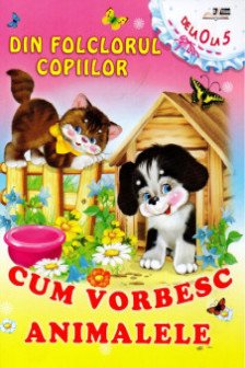 Din folclor... Cum vorbesc animalele.