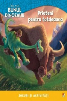 Disney. Bunul dinozaur. Prieteni pentru totdeauna